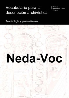 Neda-Voc: vocabulario para la descripción archivística: terminología y glosario técnico