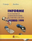 Informe de las actuaciones de la Administración General del Estado para el Año Santo Jacobeo 1999