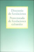 Directorio de fundaciones 2005. Protectorado de Fundaciones Culturales