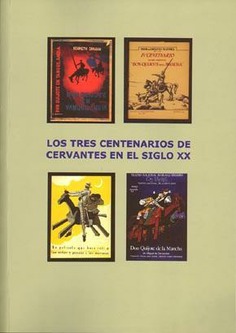 Los tres centenarios de Cervantes en el siglo XX