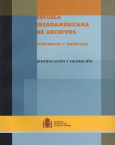 Metodología para la identificación y valoración de fondos documentales. 1ª reedición