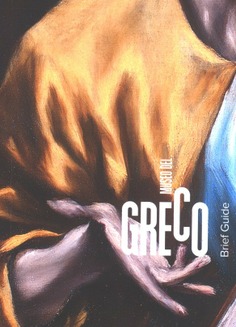 Museo del Greco. Brief guide 2014 (inglés)