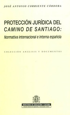 Protección jurídica del Camino de Santiago: normativa internacional e interna española 