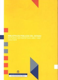 Bibliotecas Públicas del Estado. Estudio Estadístico 1997
