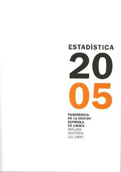Panorámica de la edición española de libros 2005. Análisis sectorial del libro