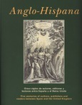 Anglo-hispana. Cinco siglos de autores, editores y lectores entre España y el Reino Unido