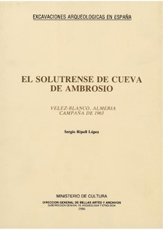 El solutrense de Cueva de Ambrosio, Vélez-Blanco, Almería