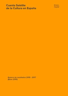 Cuenta Satélite de la Cultura en España: avance de resultados 2010-2017 (Base 2010)