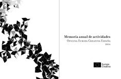 Memoria anual de actividades: Oficina Europa Creativa España 2016