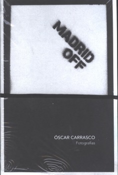 Madrid off: Óscar Carrasco, fotografías