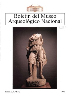 Boletín del Museo Arqueológico Nacional, tomo X, nº 1 y 2, 1992