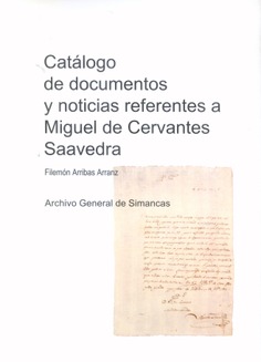Catálogo de documentos y noticias referentes a Miguel de Cervantes