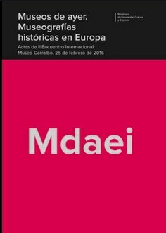 Museos de ayer: museografías históricas en europa
