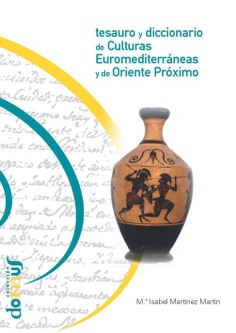 Tesauro y diccionario de culturas euromediterráneas y de oriente próximo