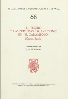 El tesoro y las primeras excavaciones en "El Carambolo" (Camas, Sevilla)