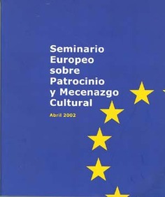 European Seminar on Cultural Sponsorship and Patronage (april 2002)
