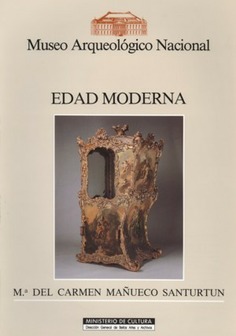 Edad Moderna: Salas XXXVII-XL, Museo Arqueológico Nacional