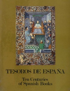 Tesoros de España: ten centuries of Spanish Books