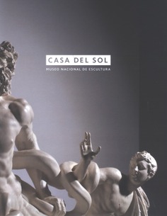 Casa del Sol. Museo Nacional de Escultura. 2014
