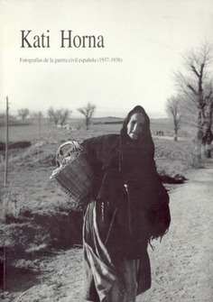 Kati Horna. Fotografías de la guerra civil española