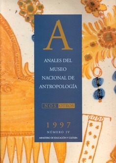 Anales del Museo Nacional de Antropología IV/1997