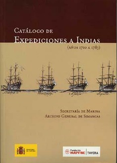 Catálogo de expediciones a Indias (años 1710 a 1783)