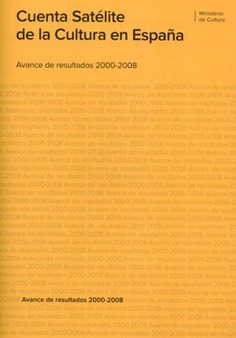 Cuenta Satélite de la Cultura en España: avance de resultados 2000-2008