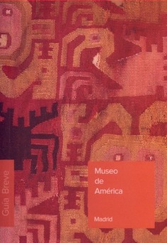 Museo de América. Guía breve 2011