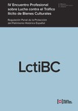 Iv encuentro profesional sobre lucha contra el tráfico ilícito de bienes culturales. regulación penal de la protección del patrimonio histórico español