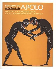 Reflejos de Apolo. Deporte y arqueología en el mediterráneo