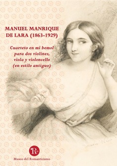 Manuel Manrique de Lara (1863-1929). Cuarteto en mi bemol para dos violines, viola y violonchelo