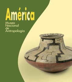 América: Museo Nacional de Antropología