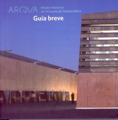 ARQVA, Museo Nacional de Arqueología Subacuática. Guía breve 2010