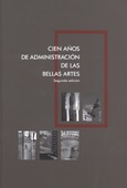 Cien años de administración de las Bellas Artes