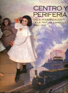 Centro y periferia en la modernización de la pintura española