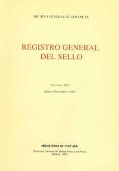 Registro General del Sello. Vol. XVI (enero-diciembre 1499)