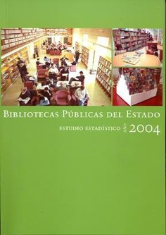 Bibliotecas públicas del Estado. Estudio estadístico 2004