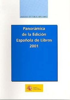 Panorámica de la edición española de libros 2001. Análisis sectorial del libro