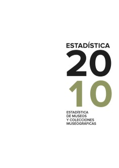 Estadística de Museos y Colecciones Museográficas 2010