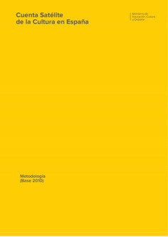 Cuenta Satélite de la Cultura en España: metodología (Base 2010)