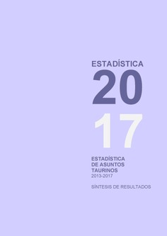 Estadística de asuntos taurinos 2013-2017- síntesis de resultados
