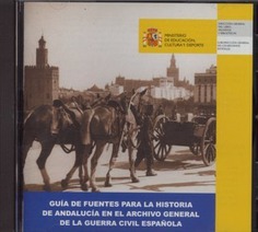 Guía de fuentes para la historia de Andalucía. Archivo General de la Guerra Civil Española (CD-ROM)
