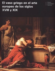 El vaso griego en el arte europeo de los siglos XVIII-XIX