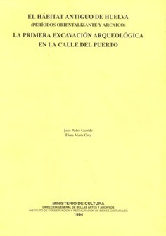 El Hábitat antiguo Huelva: (períodos orientalizante y arcáico)