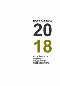 Estadística de Museos y Colecciones Museográficas 2018