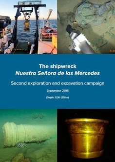 The shipwreck Nuestra Señora de las Mercedes: Second exploration and excavation campaign, September 2016