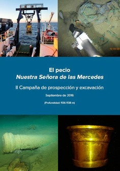 El pecio Nuestra Señora de las Mercedes: II Campaña de prospección y excavación, septiembre de 2016