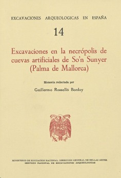 Excavaciones en la necrópolis de cuevas artificiales de So'n Sunyer (Palma de Mallorca)