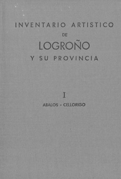 Inventario artístico de Logroño y su provincia. Tomo I