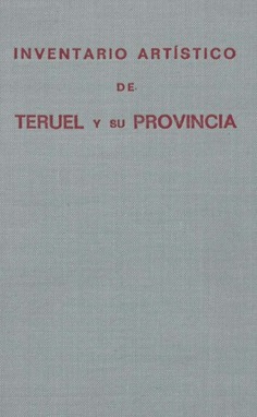 Inventario artístico de Teruel y su provincia